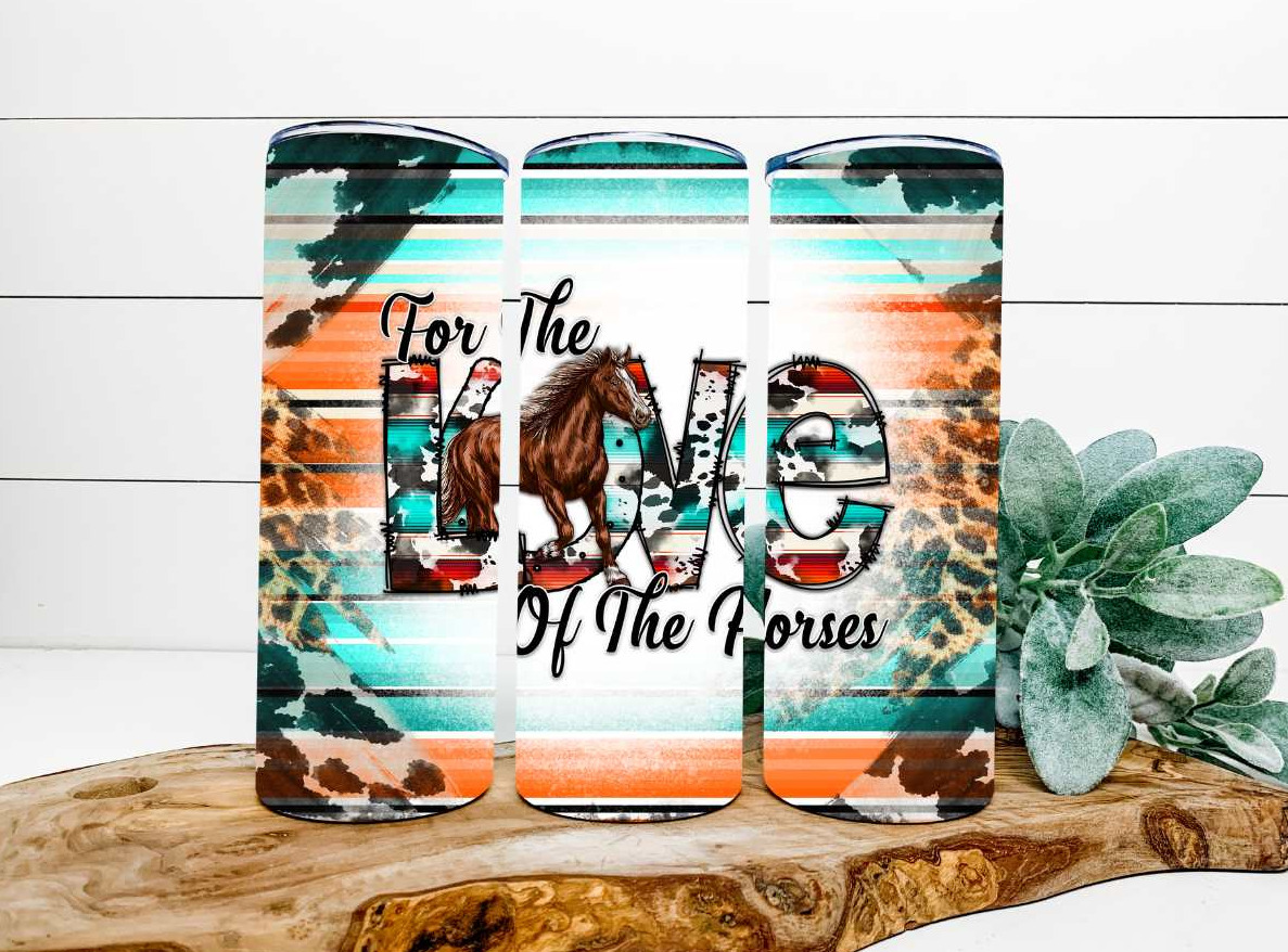 For the Love of Horses 20oz Tumbler