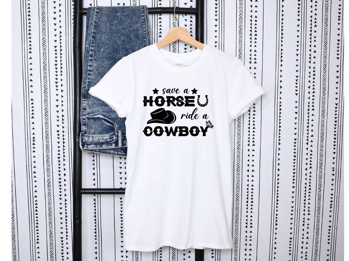 Save a Horse Ride a Cowboy