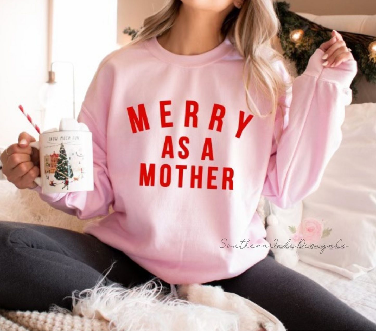 Merry as a Mother Sweatshirt