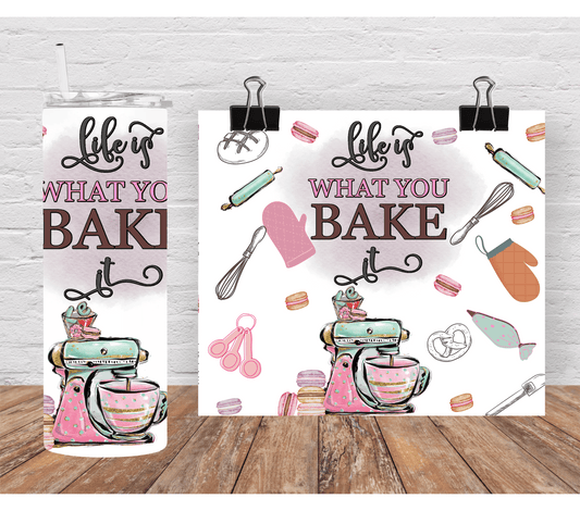 Life is What you Bake it