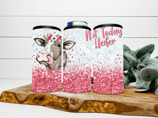 Not Today Heifer Can Cooler